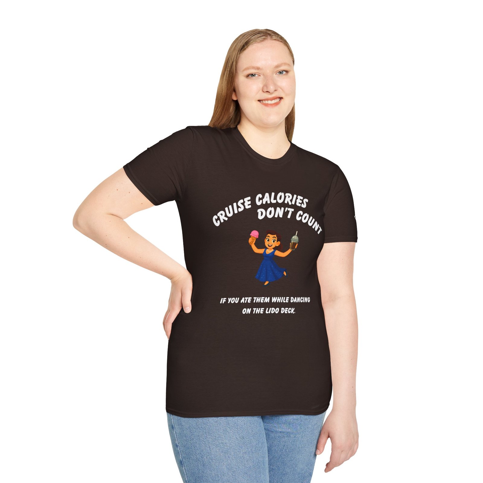 CRUISE CALORIES Dont COUNT - <br> If You Ate Them While Dancing On The Lido Deck <br><br> Soft Style Cruise Tee - Men's Women Unisex T-Shirt V0011-F - Image 6
