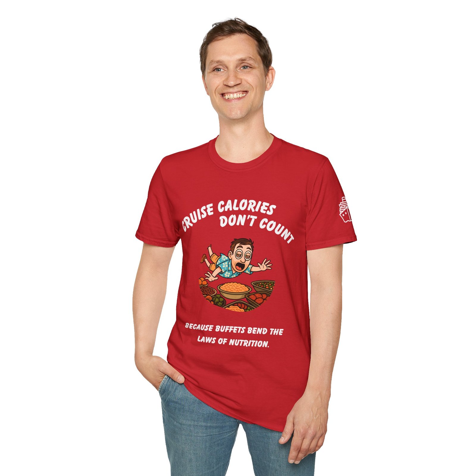 Cruise Calories Don't Count <br> Because Buffets Bend the Laws of Nutrition <br><br> Cruise Tee - Men's Women Unisex T-ShirtV005-M