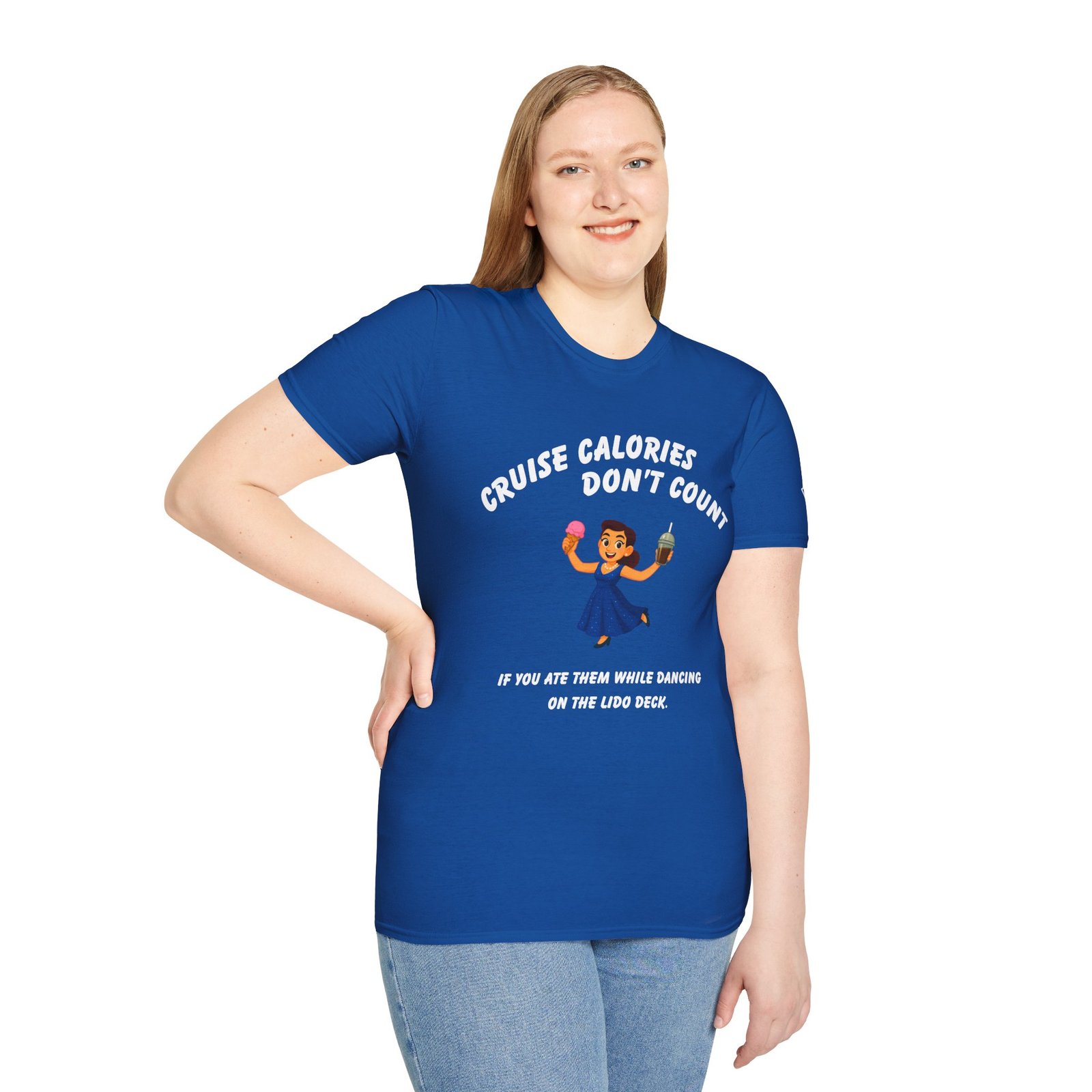 CRUISE CALORIES Dont COUNT - <br> If You Ate Them While Dancing On The Lido Deck <br><br> Soft Style Cruise Tee - Men's Women Unisex T-Shirt V0011-F - Image 10