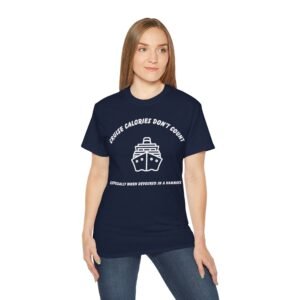 Cruise Calories Don't Count - <br> Especially When Devoured in a Hammock. <br><br> Cruise Tee - Men's Women Unisex T-Shirt WT-CCDC003
