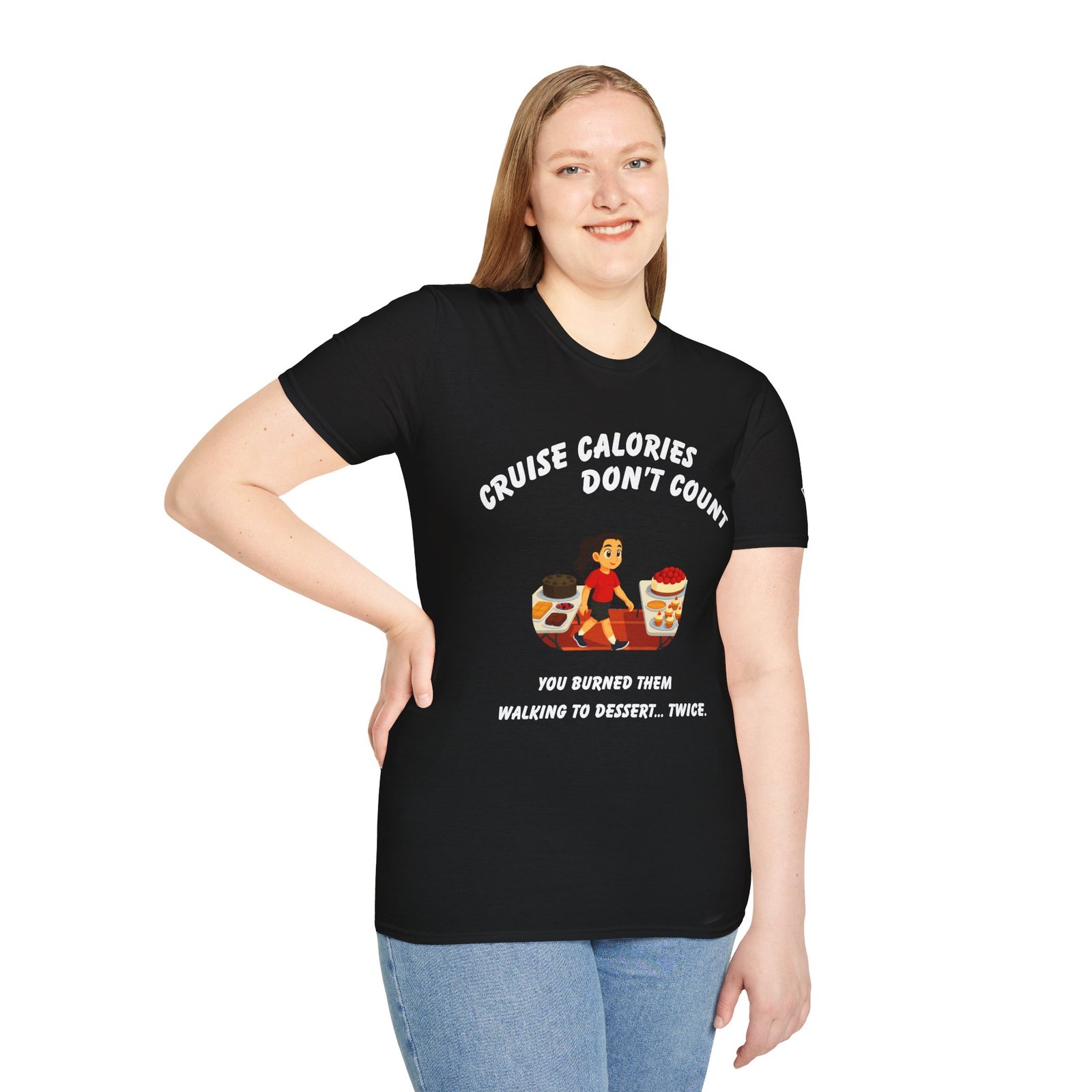 Cruise Calories Don't Count <br> You Burned Them Walking to Dessert... Twice <br><br> Cruise Tee - Men's Women Unisex T-Shirt V008-F - Image 4