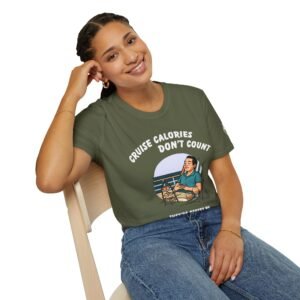 Cruise Calories Don't Count <br> They're Offset by Deck Chair Lounging <br><br> Cruise Tee - Men's Women Unisex T-ShirtV003-M