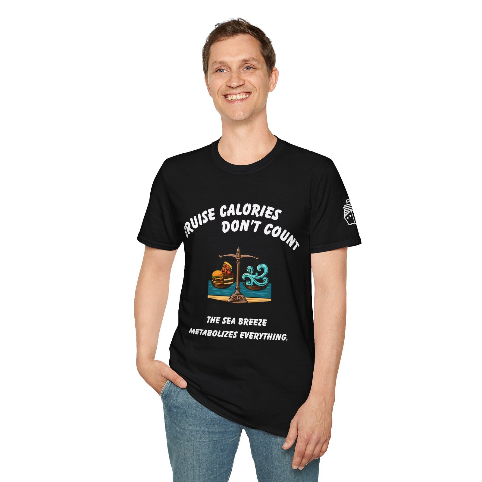 CRUISE CALORIES DON'T COUNT - <br> The Sea Breeze Metabolizes Everything. <br><br> Cruise Tee - Men's Women Unisex T-Shirt V009-S