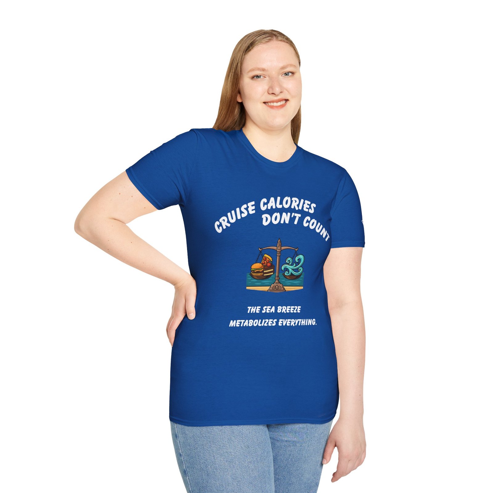 CRUISE CALORIES DON'T COUNT - <br> The Sea Breeze Metabolizes Everything. <br><br> Cruise Tee - Men's Women Unisex T-Shirt V009-S - Image 21